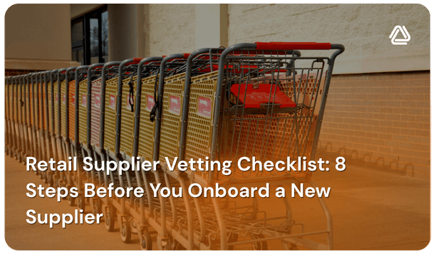 Retail supplier vetting checklist showing 8 steps procurement teams follow before onboarding a new supplier